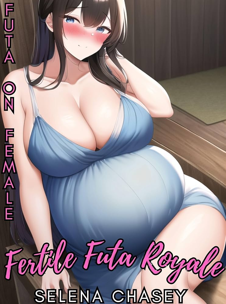 futa on female Amazon.co.jp: Fertile Futa Royale: Futa on Female (English Edition) 電子書籍:  Chasey, Selena: 洋書