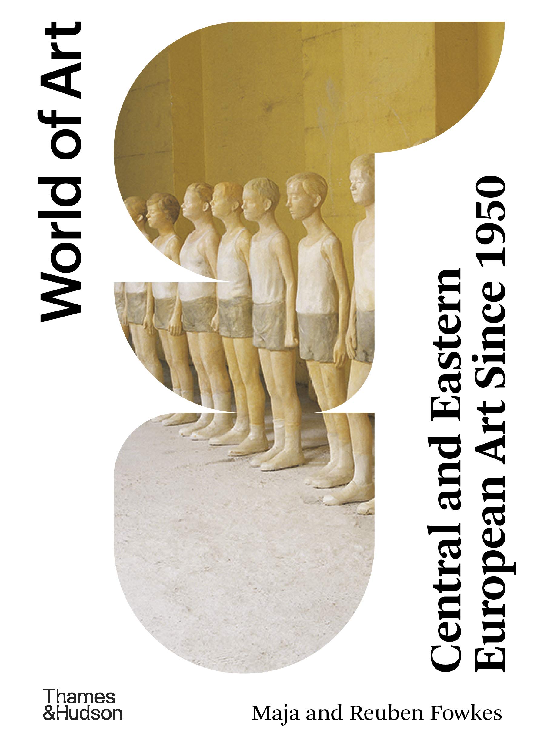 Central and Eastern European Art Since 1950: World of Art (2020)