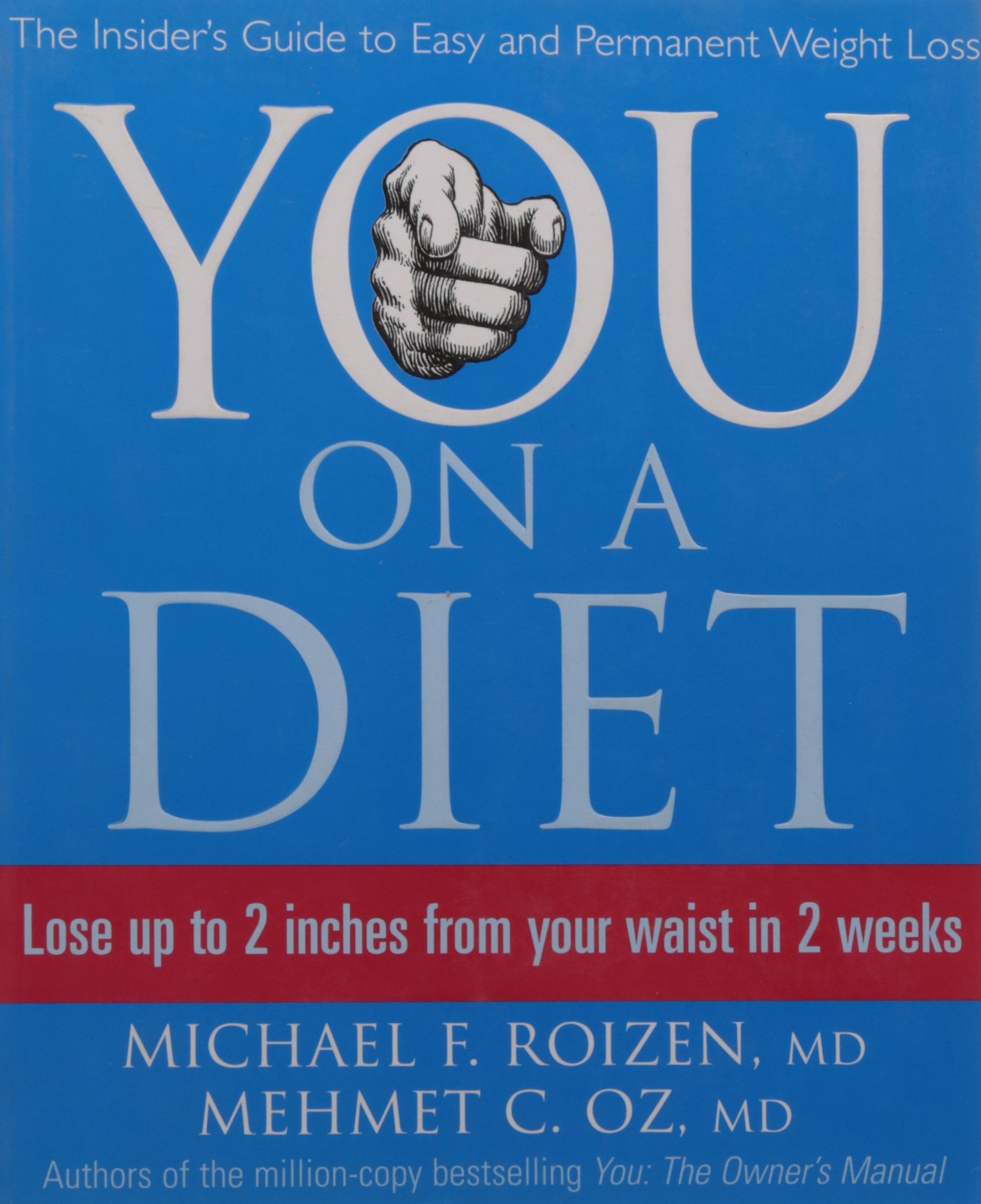 You: On a Diet: The Insider’s Guide to Easy and Permanent Weight Loss