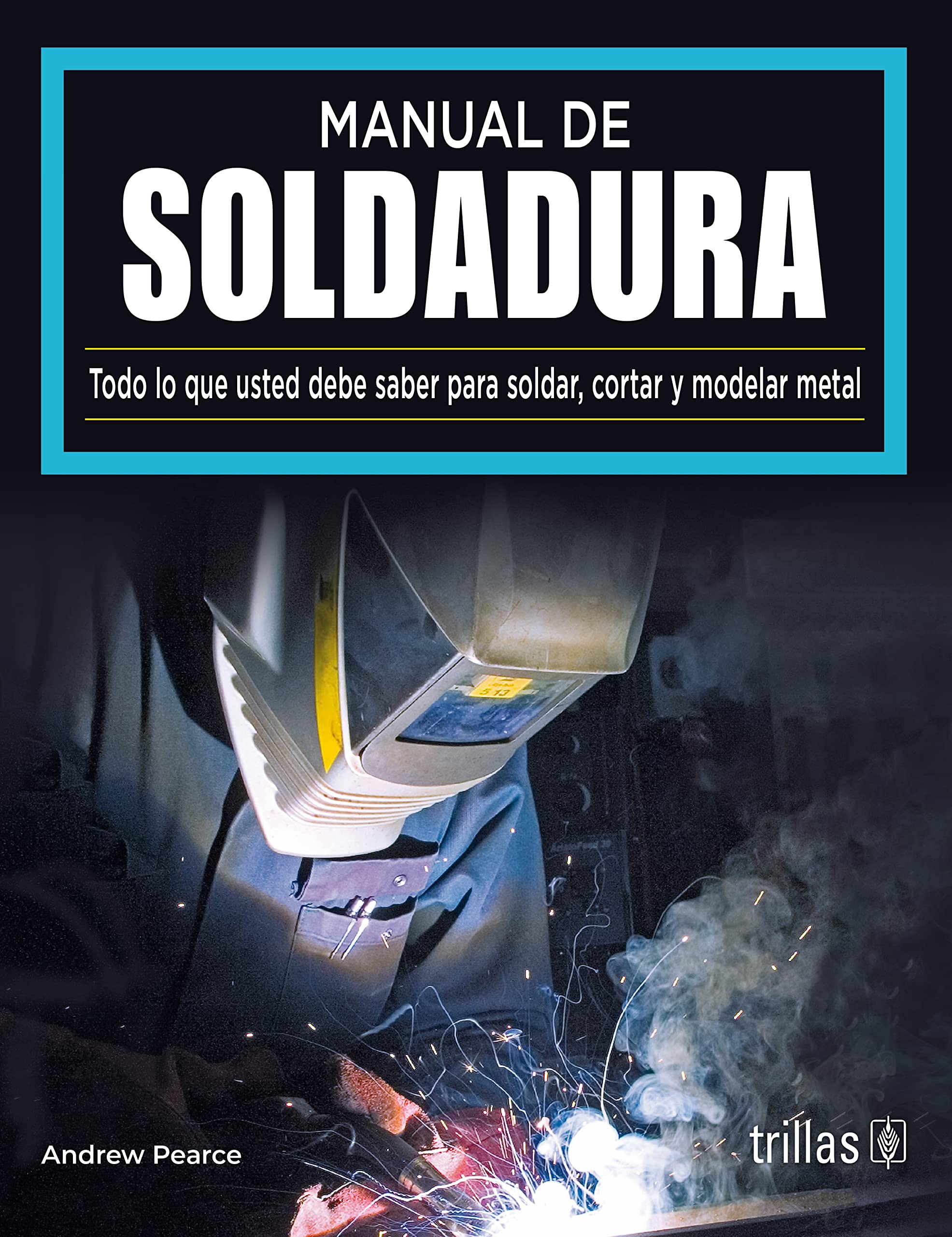 Manual De Soldadura. Perfect Paperback – January 1, 2023