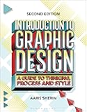 Introduction to Graphic Design: A Guide to Thinking, Process, and Style