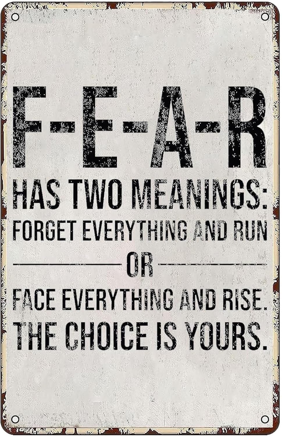 SMAZDFXX Fear Quote Motivational Wall Art Rustic Tin Signs Metal Poster, Fear Has Two Meanings Tin Painting for Men Women, Wall Decor for Bars Restaurants Cafes Pubs 12"x16"