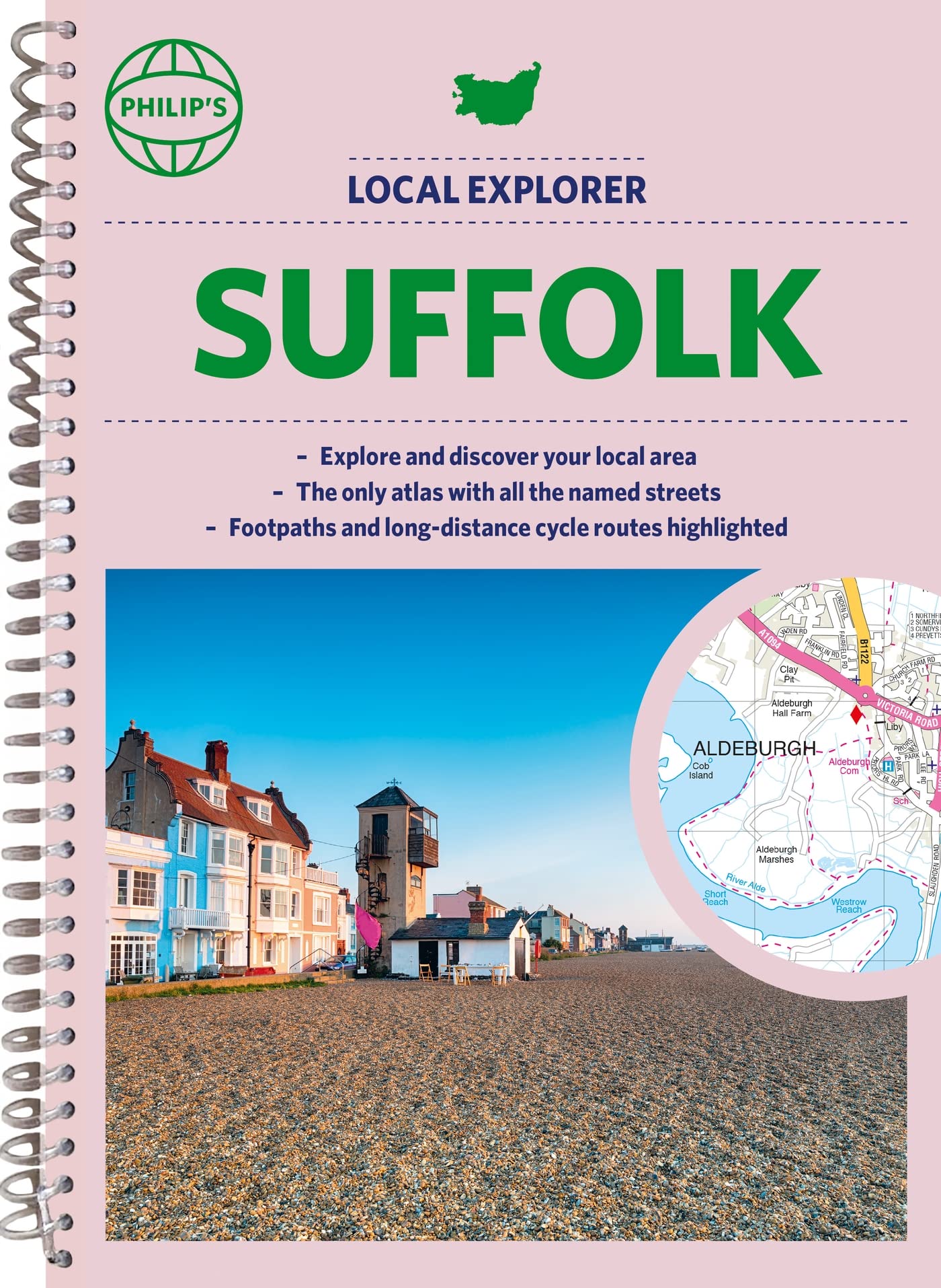 Philip's Local Explorer Street Atlas Suffolk: Spiral edition (Philip's Street Atlas)