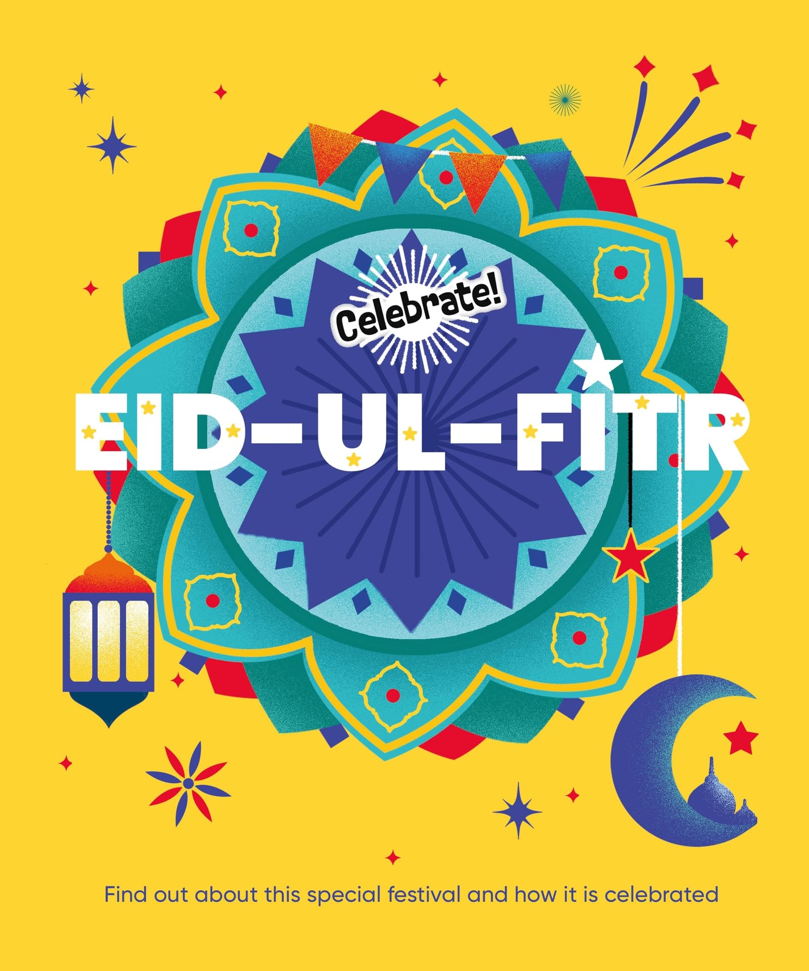 Eid-ul-Fitr (Celebrate!)