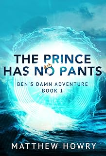Ben's Damn Adventure: The Prince Has No Pants