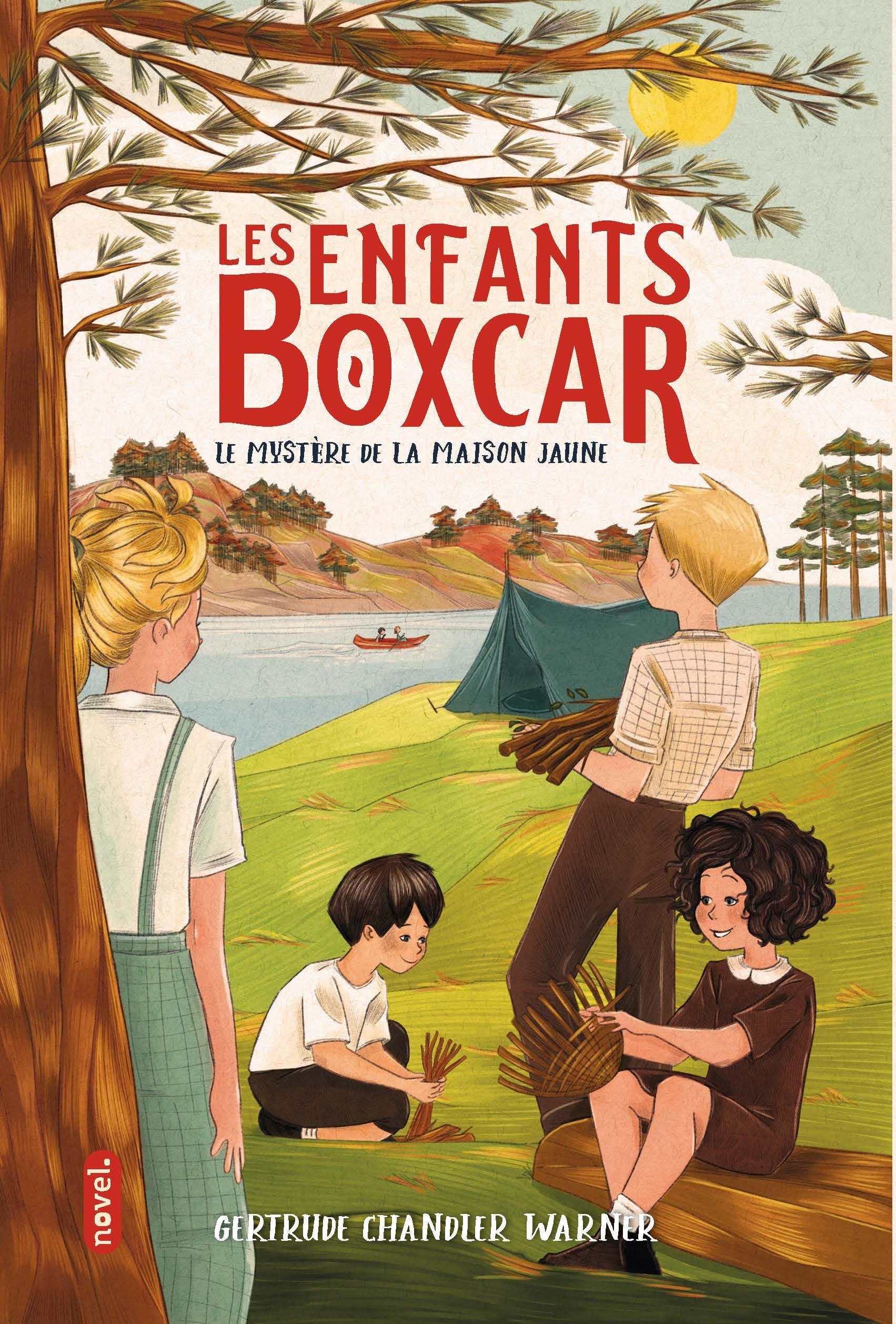 NOVEL Les Enfants Boxcar : Le mystère de la maison jaune