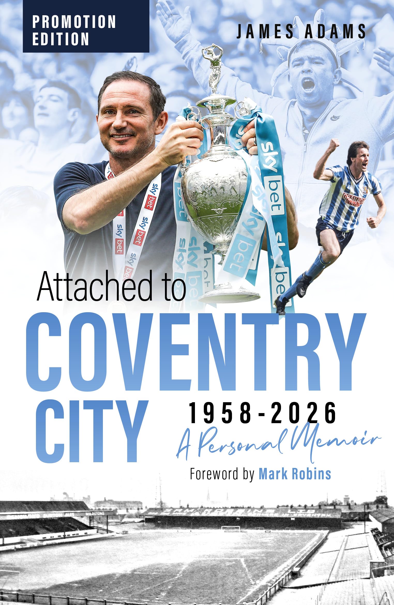 Attached to Coventry City: A Personal Memoir