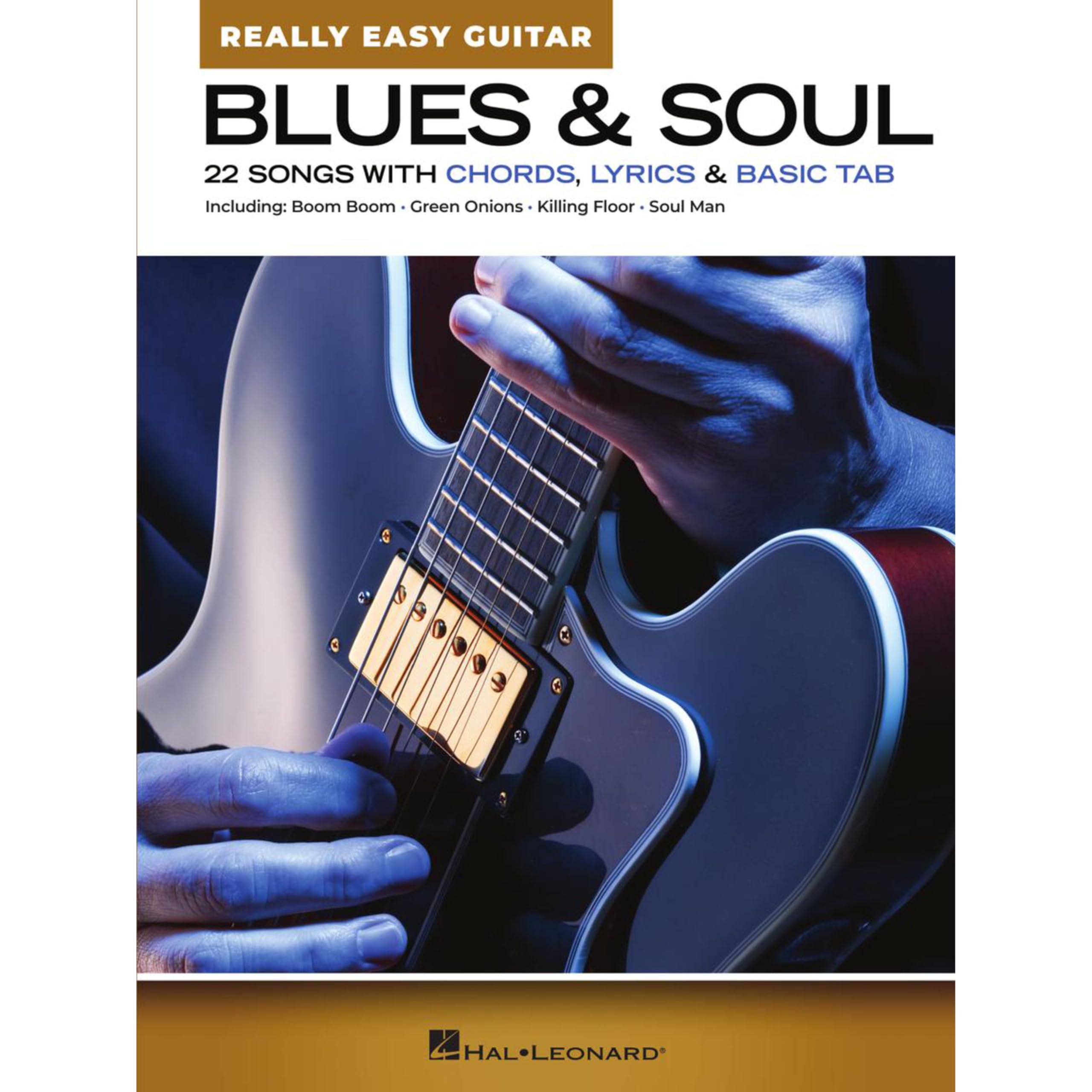 Blues & Soul - Really Easy Guitar. Guitar Solo.: 22 Songs Wit Chords, Lyrics & Basic Tab