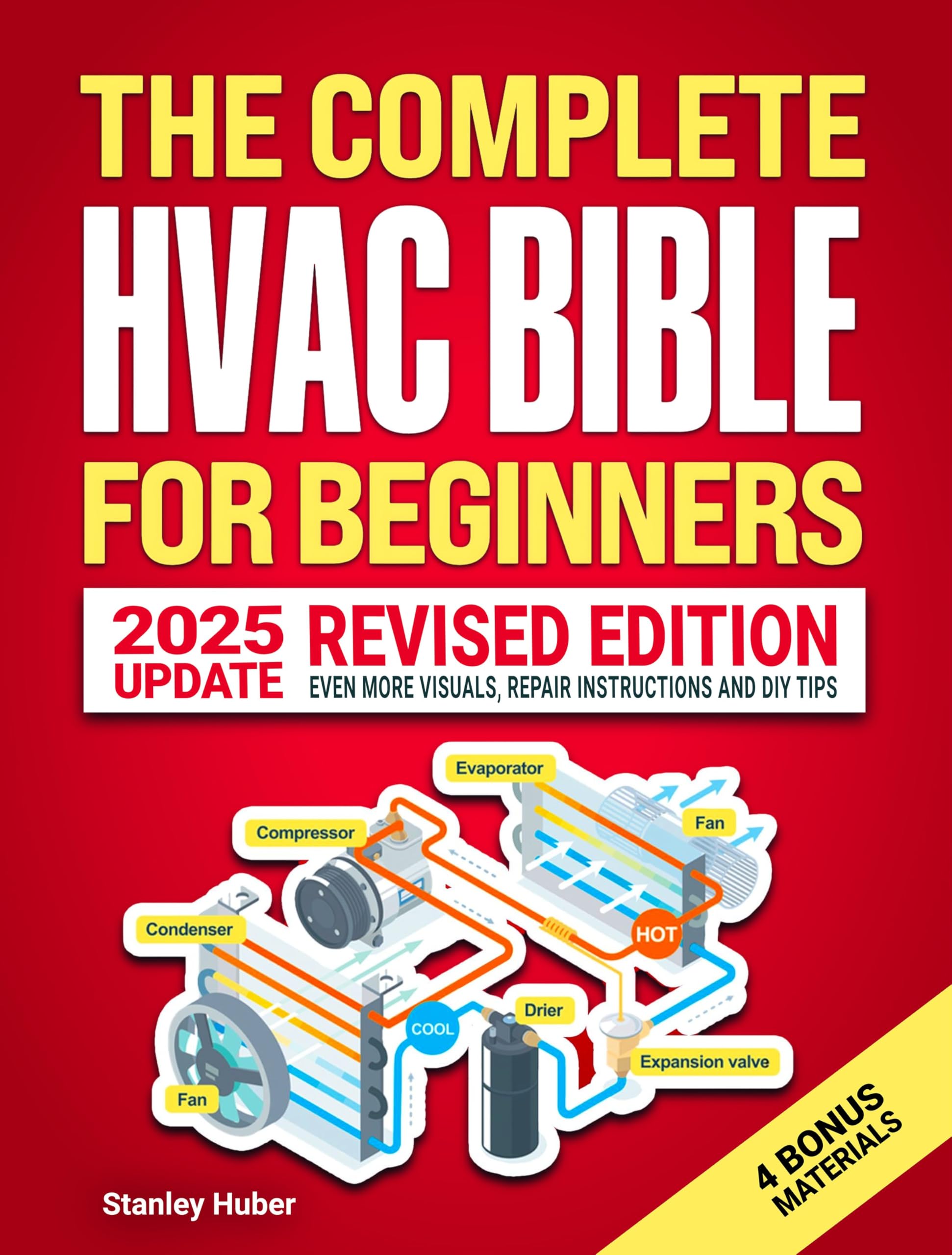 The Complete HVAC BIBLE for Beginners: The Most Practical & Updated Guide to Heating, Ventilation, and Air Conditioning Systems | Installation, Troubleshooting and Repair | Residential & Commercial