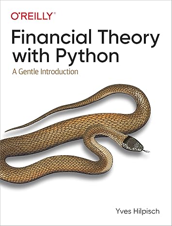 Financial Theory with Python: A Gentle Introduction by Yves Hilpisch