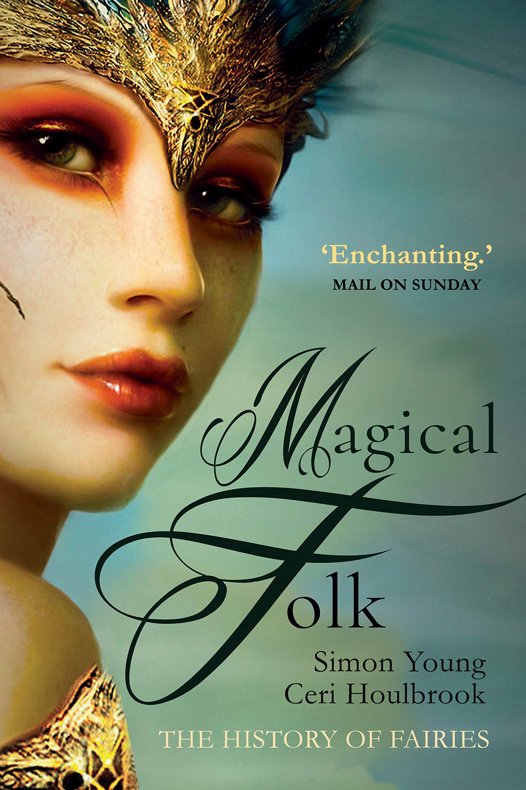 Magical Folk: British and Irish Fairies, 500 AD to the Present