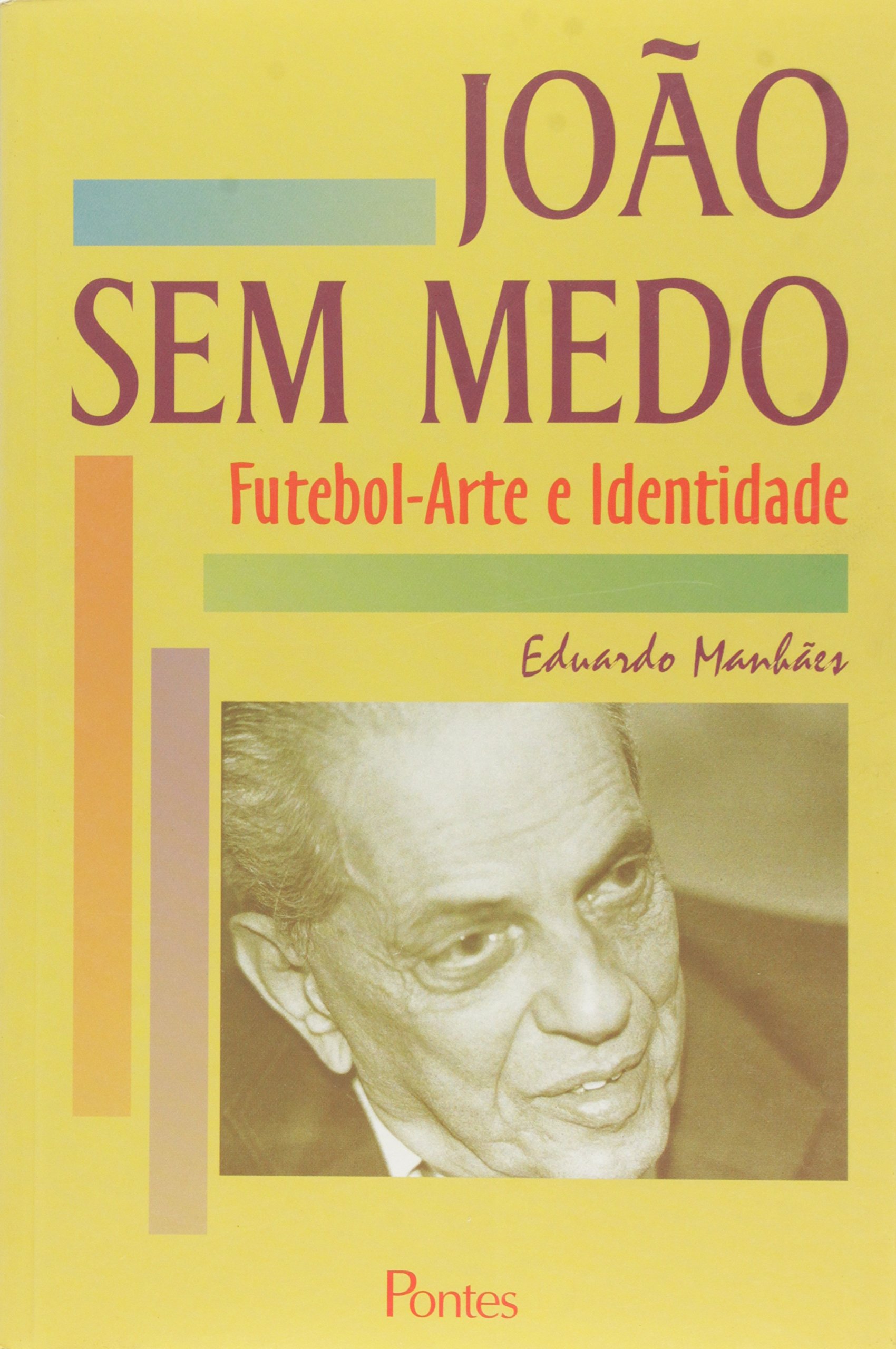 joao sem medo futebol arte e identidade