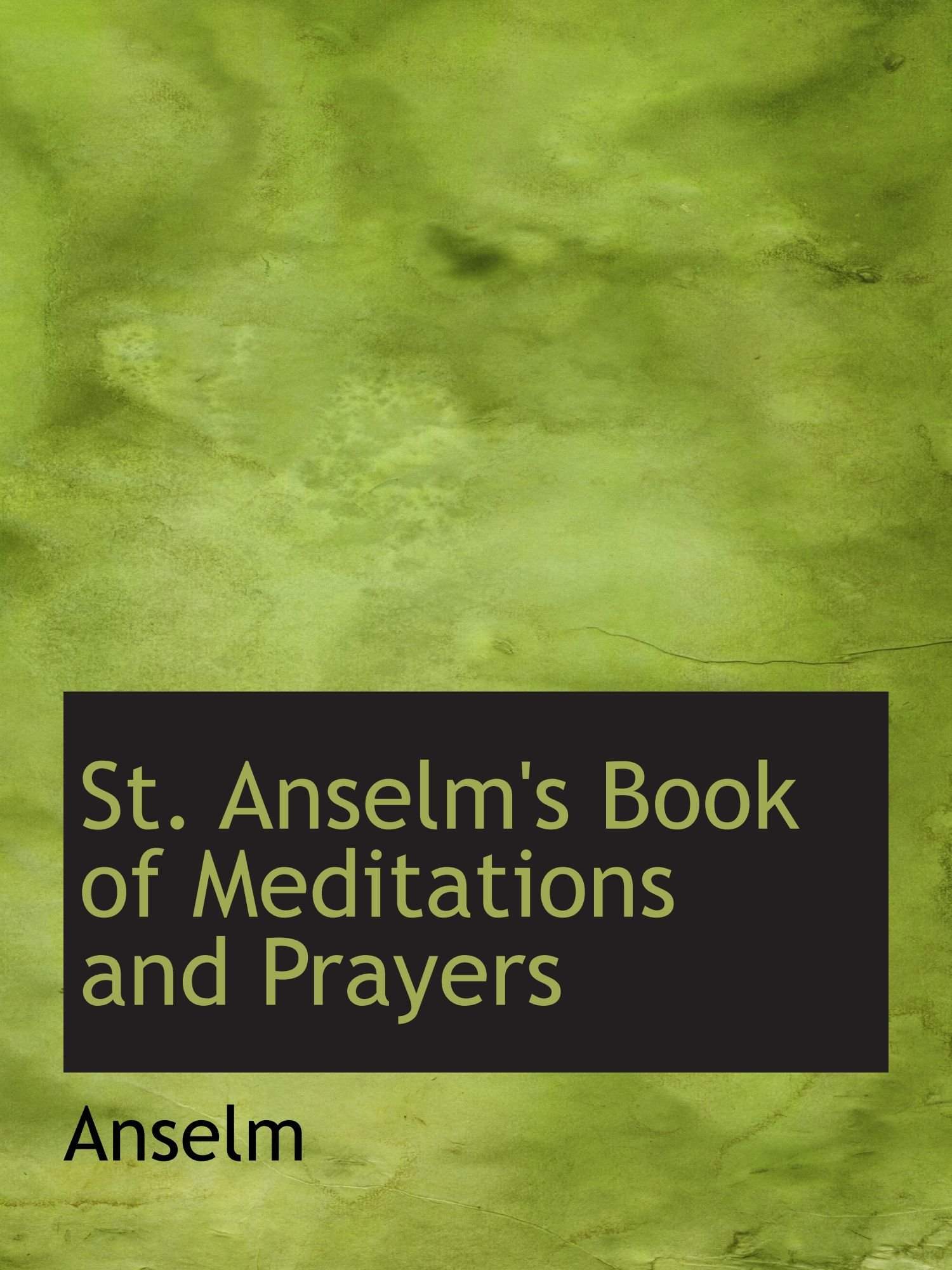 St. Anselm's Book of Meditations and Prayers