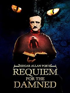 Edgar Allan Poe's Requiem for the Damned