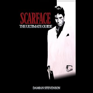 Scarface: The Ultimate Guide