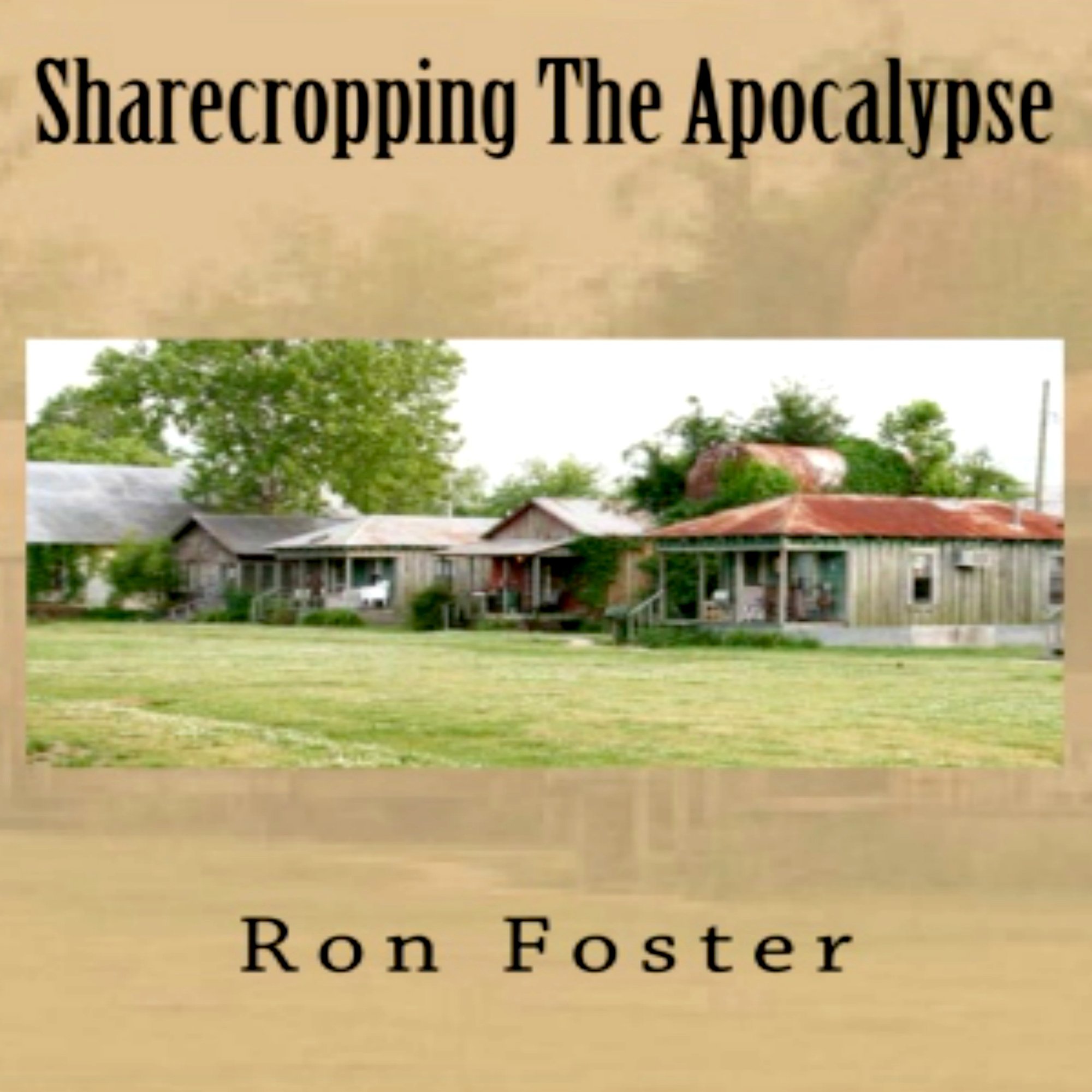 Sharecropping the Apocalypse: A Prepper Is Cast Adrift