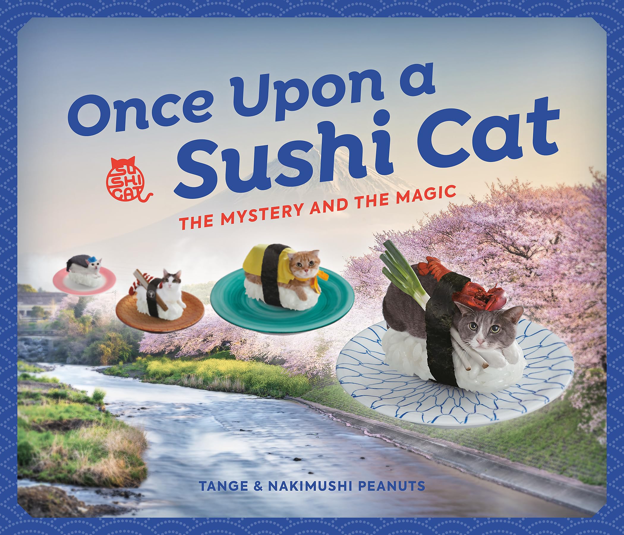 Once Upon a Sushi Cat The Mystery and the Magic Tange & Nakimushi Once Upon a Sushi Cat The Mystery and the Magic Tange & Nakimushi