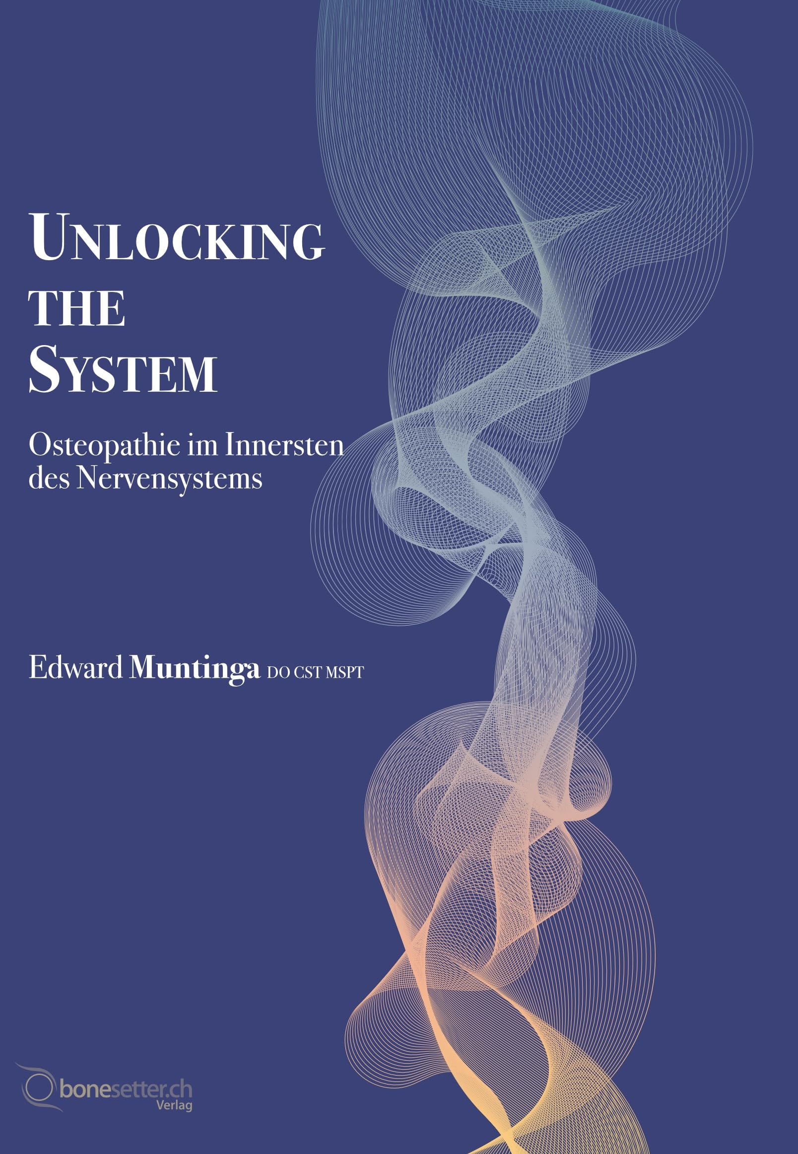 Unlocking the System: Osteopathie im Innersten des Nervensystems