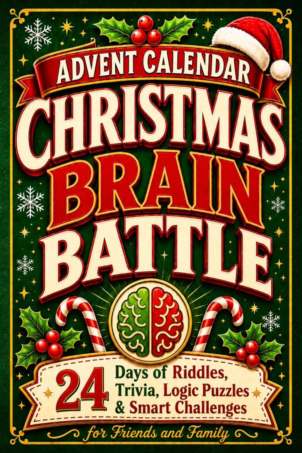 Christmas Brain Battle Advent Calendar: 24 Days of Riddles, Trivia, Logic Puzzles & Smart Challenges for Friends and Family