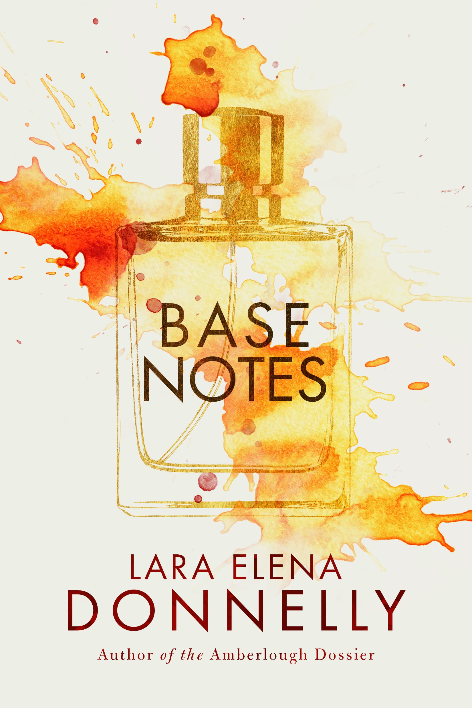 Base Notes By Donnelly, Lara Elena Lara Elena Donnelly,
