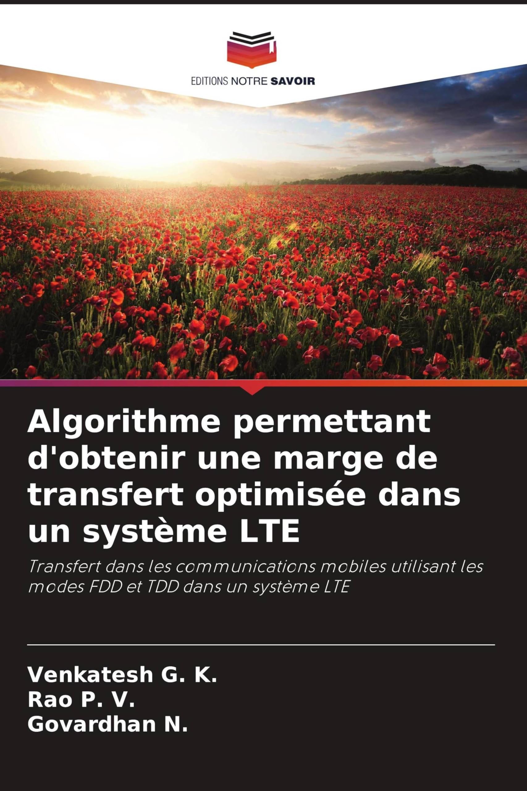 Algorithme permettant d'obtenir une marge de transfert optimisée dans un système LTE: Transfert dans les communications mobiles utilisant les modes FDD et TDD dans un système LTE