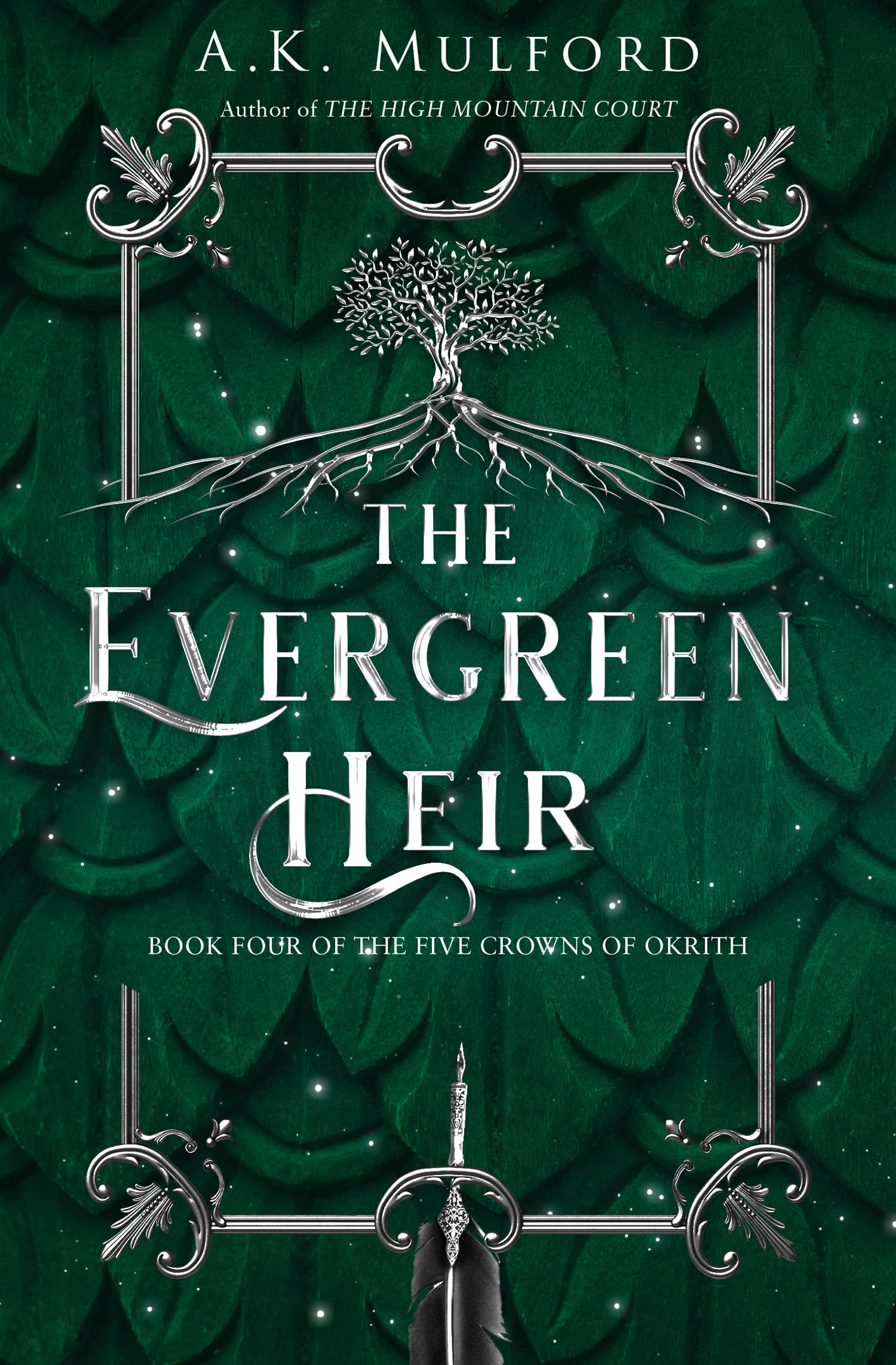 The Evergreen Heir: A Steamy Enemies to Lovers Romantasy of Secrets and Sorcery: Book 4 (The Five Crowns of Okrith)
