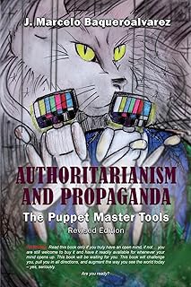 Authoritarianism & Propaganda: The Puppet Master Tools
