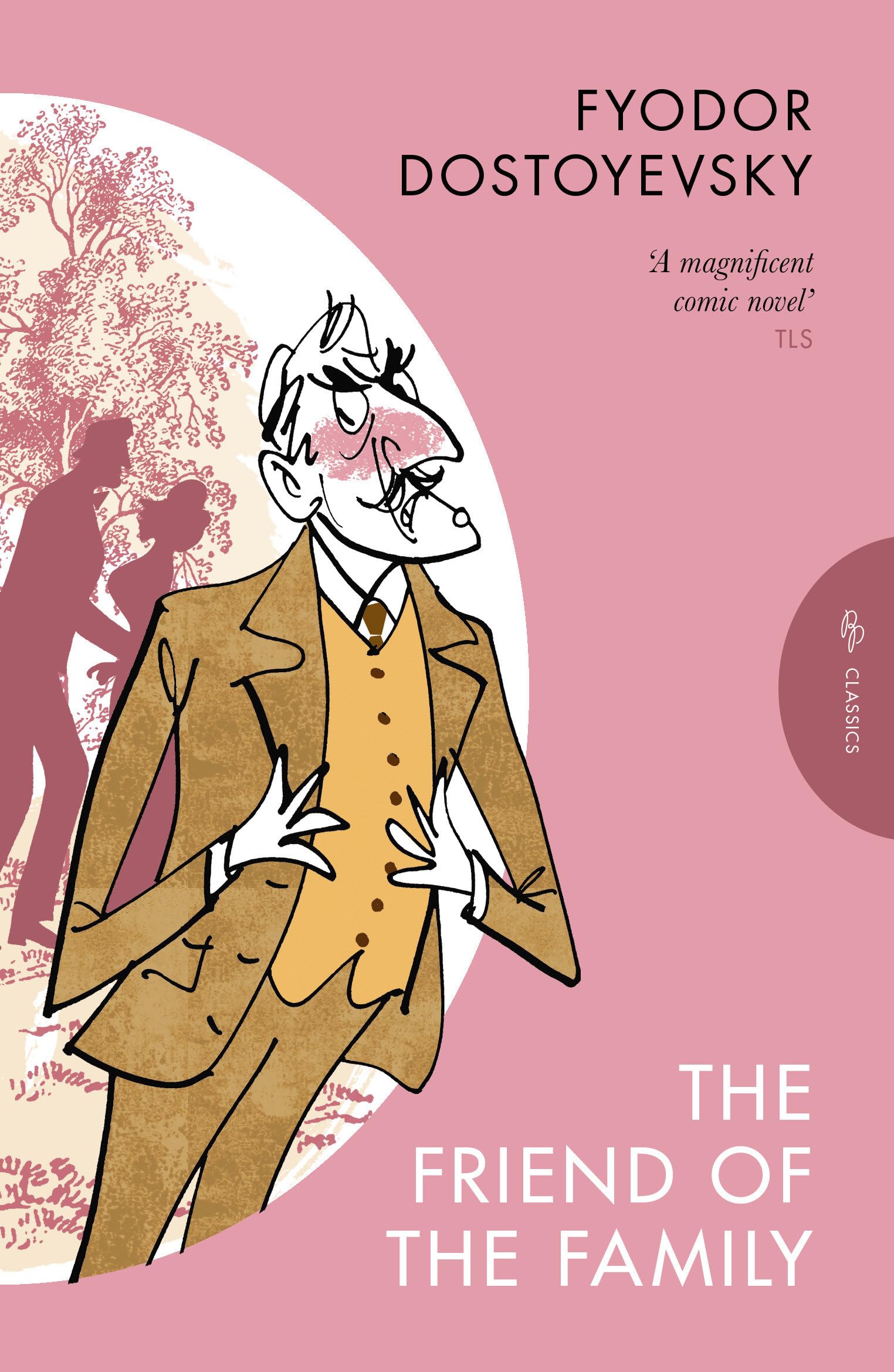 The Friend of the Family by Fyodor Dostoyevsky (Paperback Book)