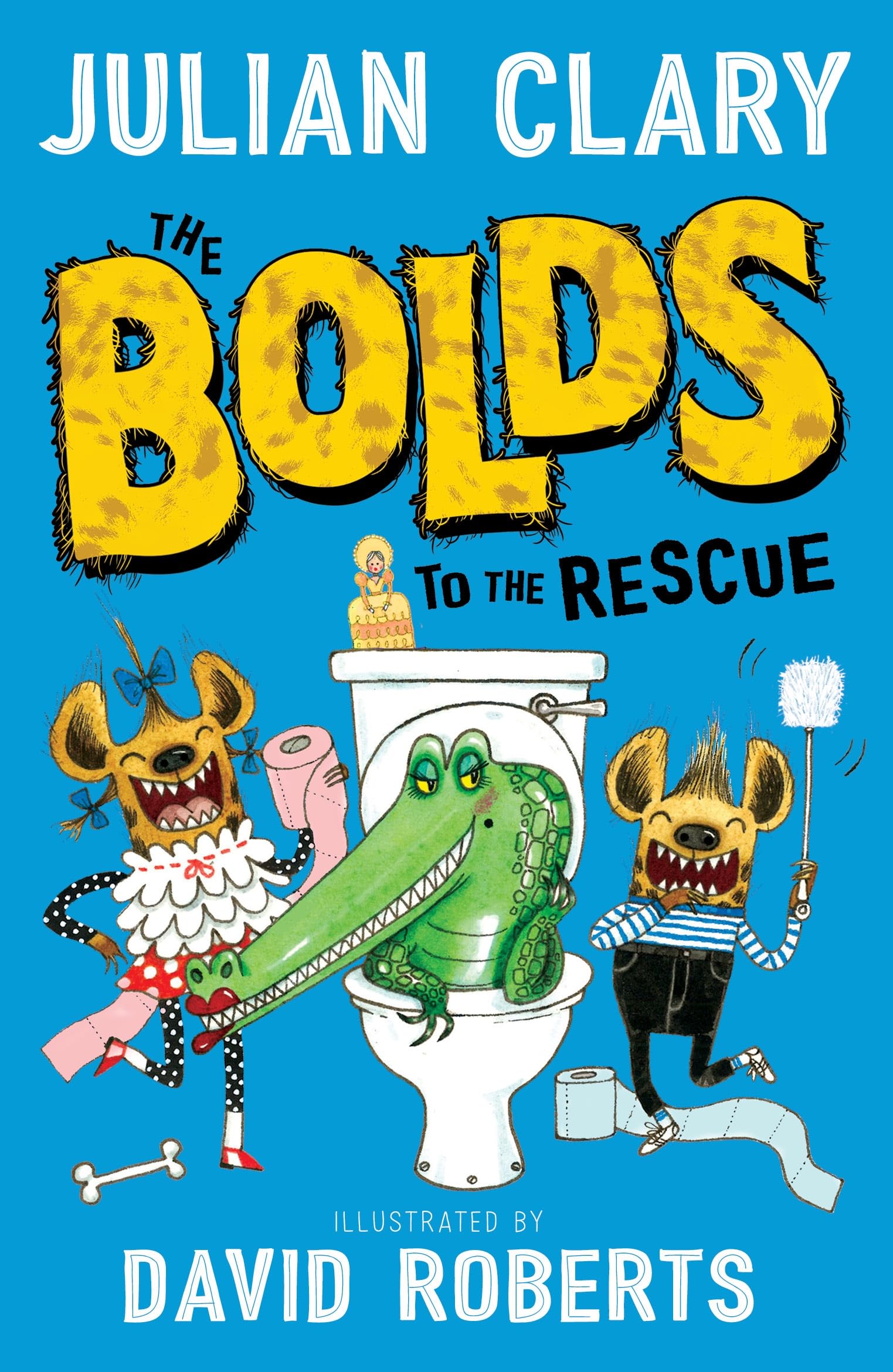 The Bolds to the Rescue By Julian Clary, David Roberts