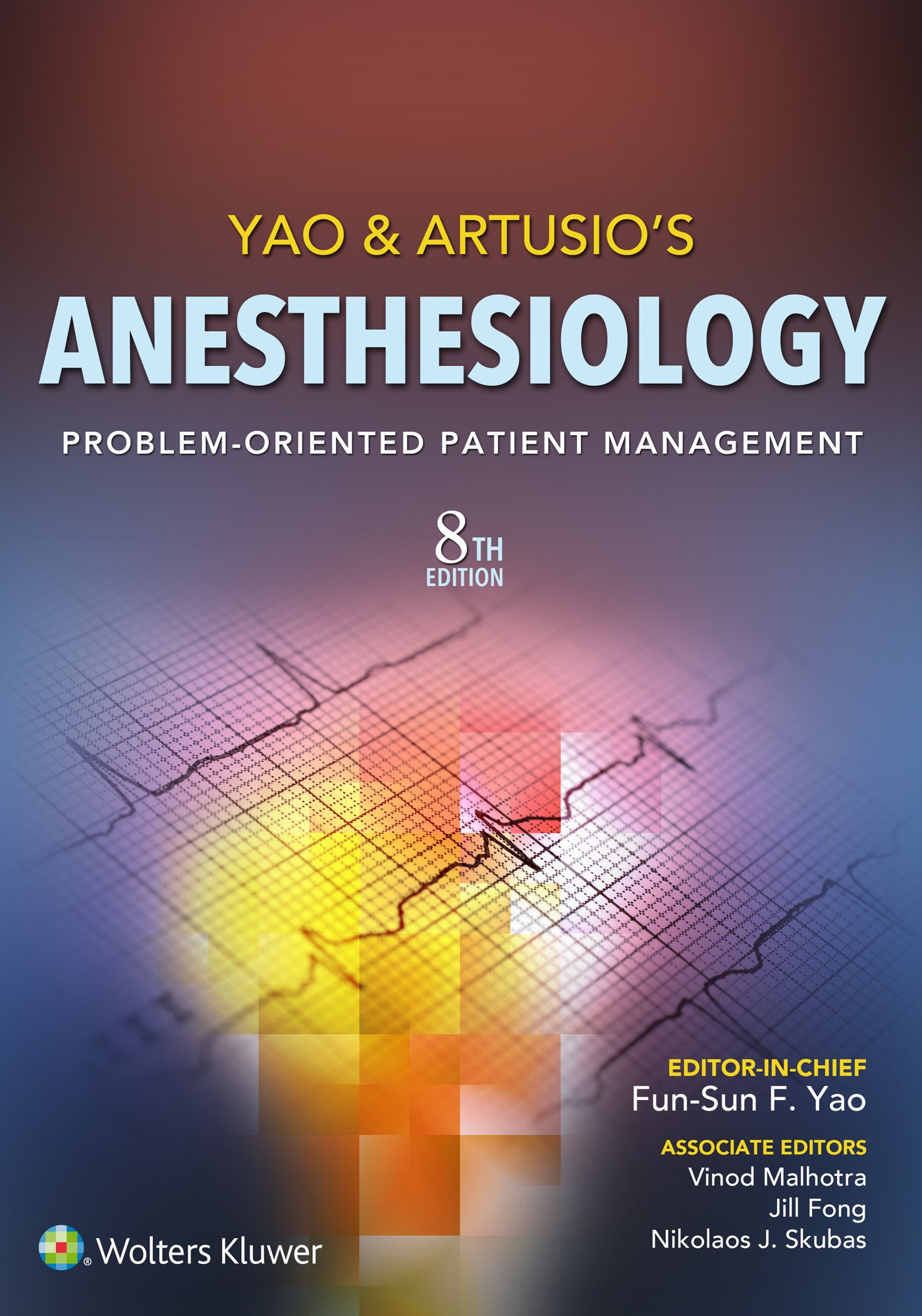Yao & Artusio's Anesthesiology: Problem-Oriented Patient Management