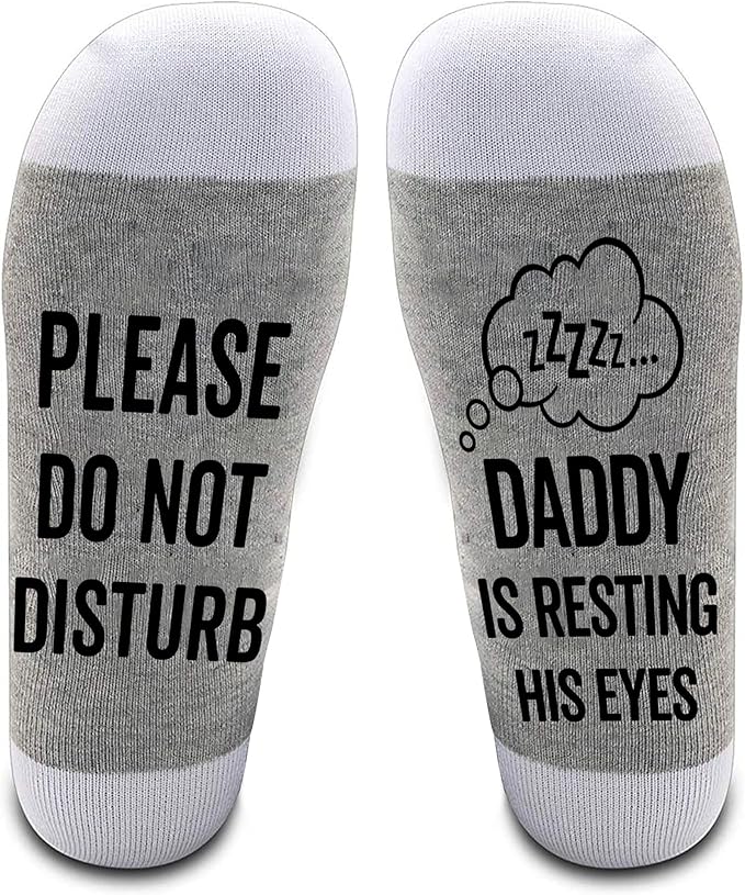 Please Do Not Disturb Daddy Is Resting His Eyes Socks