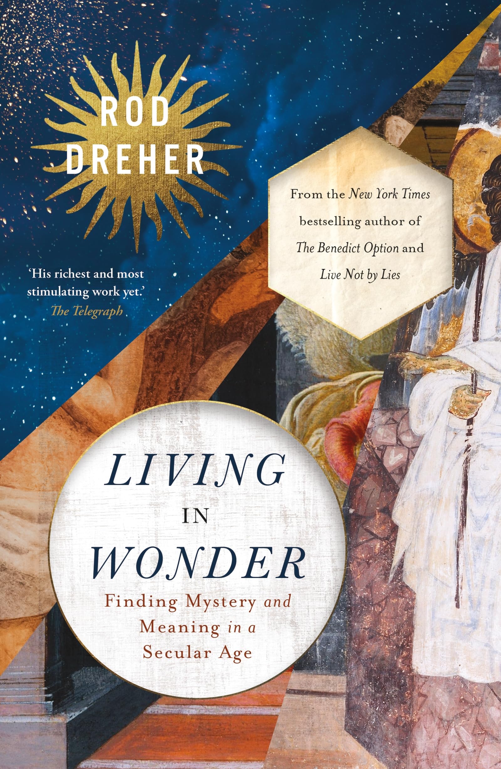 Living in Wonder: Finding Mystery and Meaning in a Secular Age