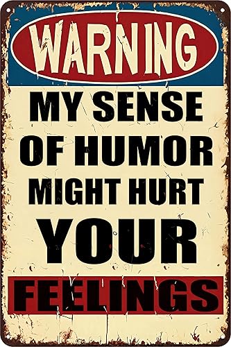Letrero divertido de metal vintage con texto en inglés "Warning My Sense of Humor Might Hurt Your Feelings" para estudio, entrada, sala de estar y
