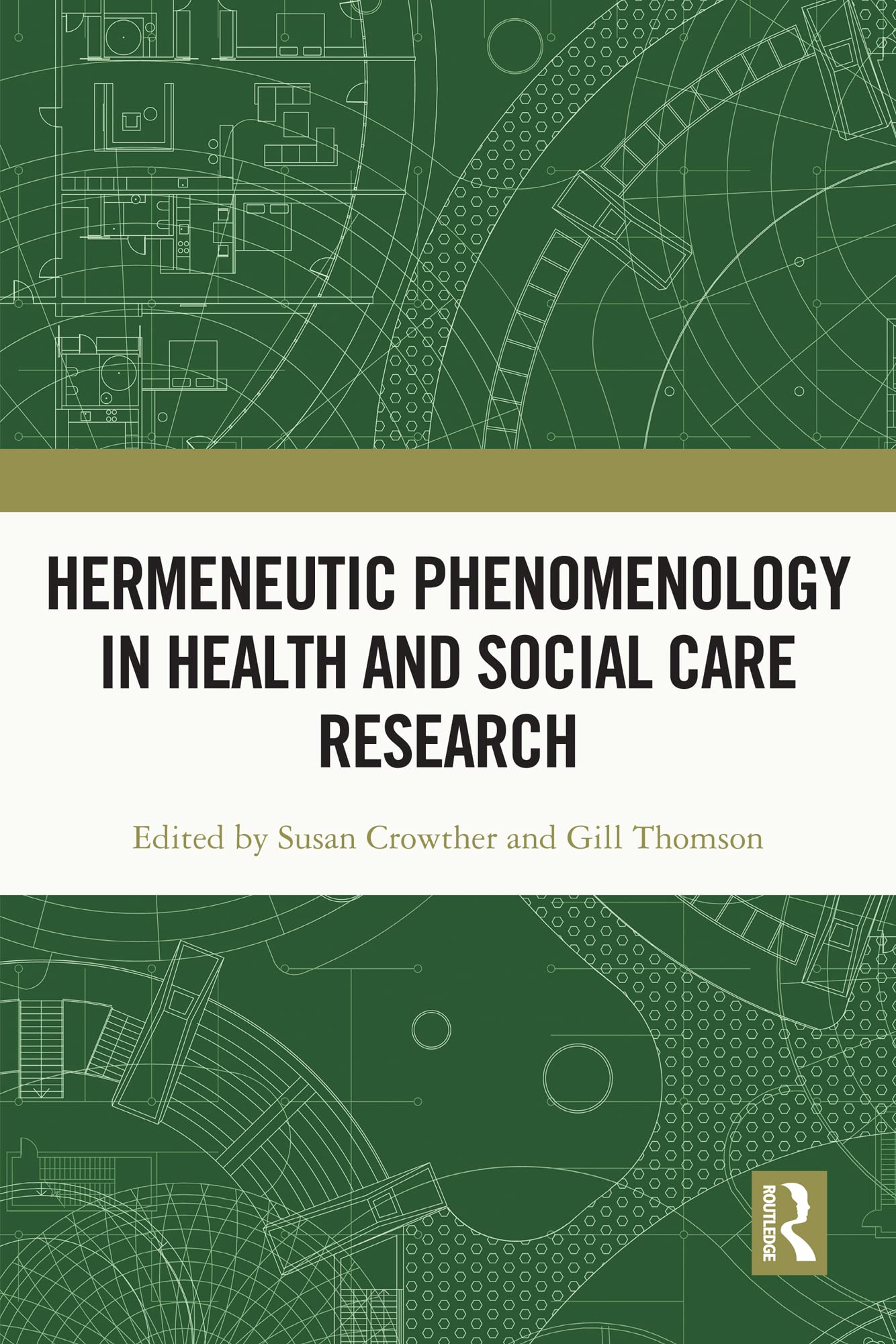 Hermeneutic Phenomenology in Health and Social Care Research (Routledge Research in Nursing and Midwifery)