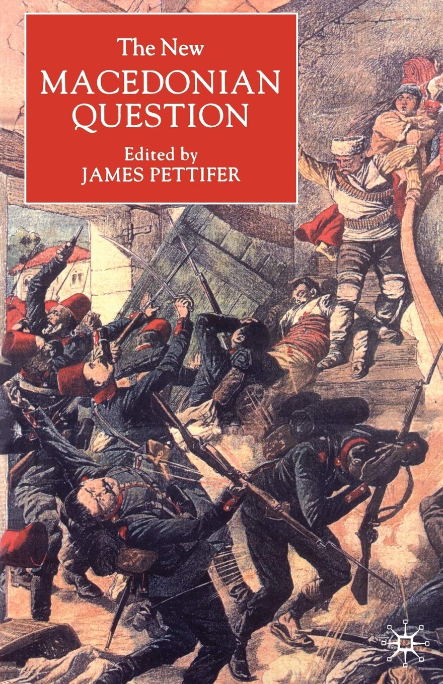 The New Macedonian Question (St Antony's Series)
