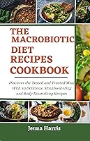 Algopix Similar Product 16 - THE MACROBIOTIC DIET RECIPES COOKBOOK