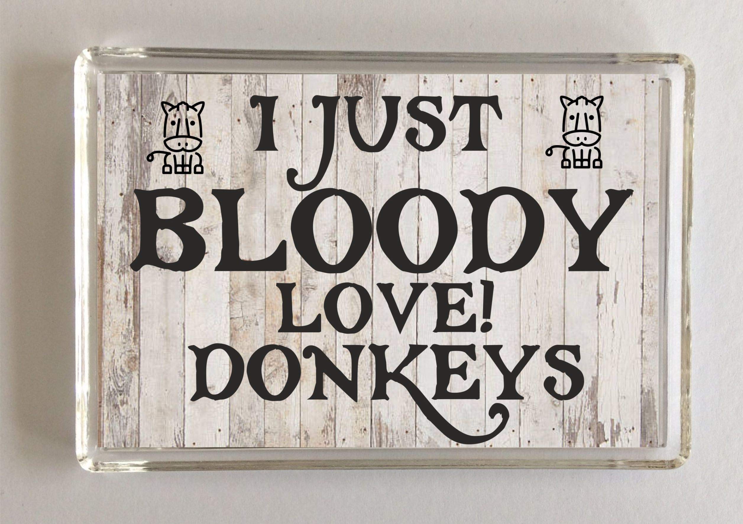 Clare''S Cosmetics Grey 'Clare''S Cosmetics' Donkey Gift – Novelty Fridge Magnet - I Just Bloody Love Donkeys Present For Birthday Christmas For Donkey Lovers