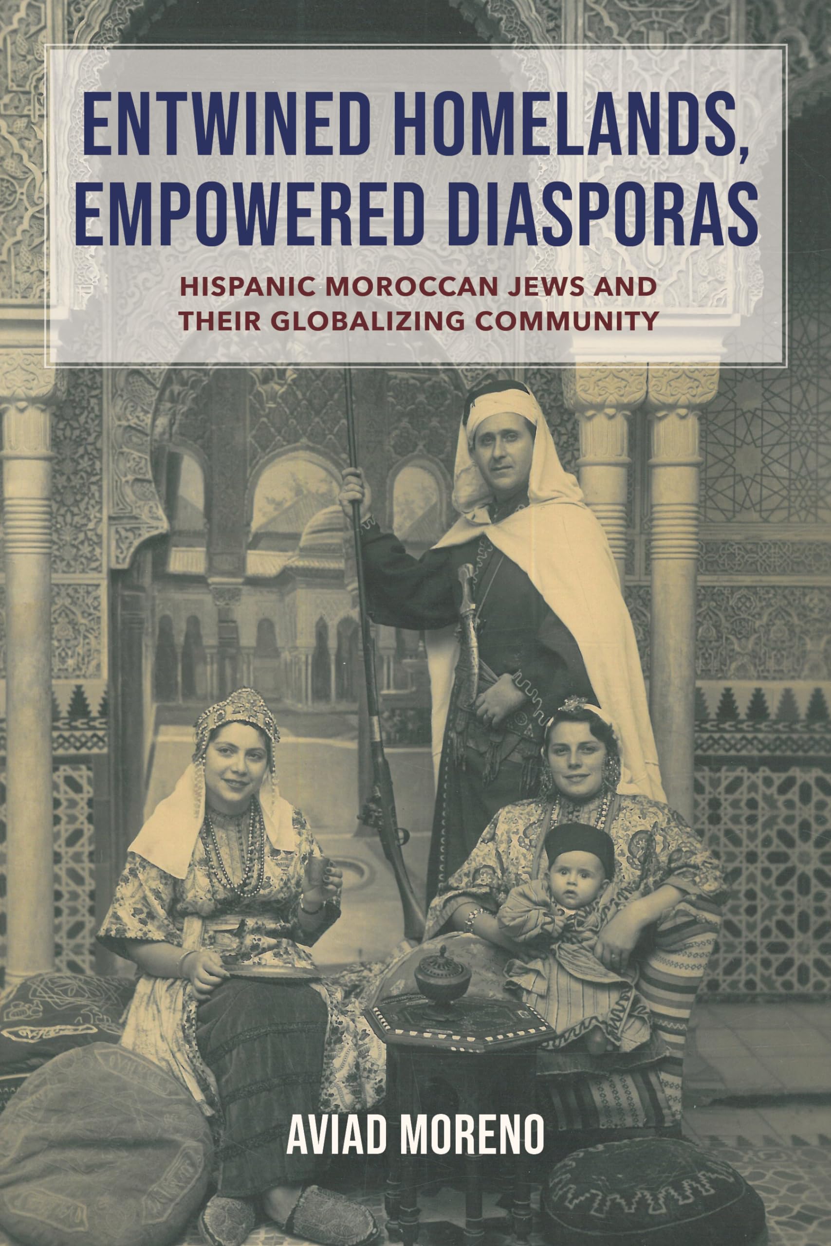 Entwined Homelands, Empowered Diasporas by Aviad Moreno (Paperback Book)