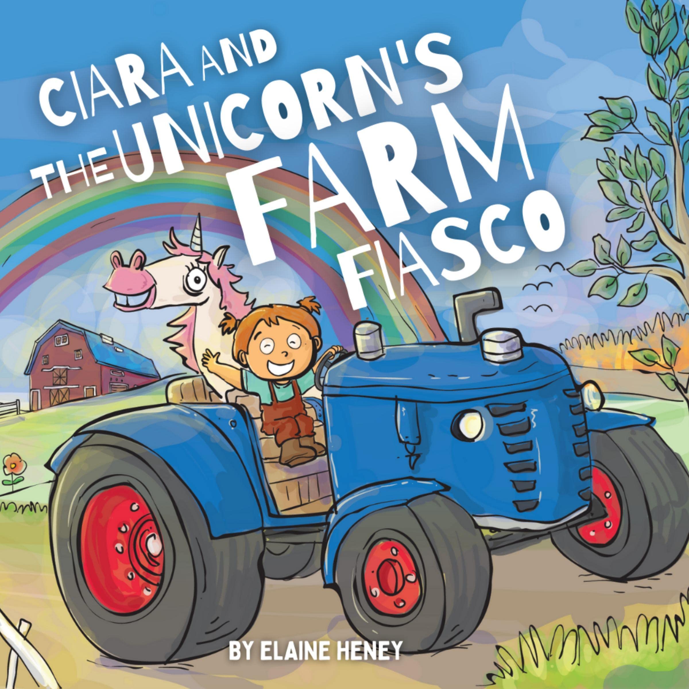 Cover art for Ciara and the Unicorn’s Farm Fiasco