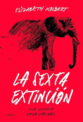 La sexta extinción: Una historia nada natural (Drakontos)