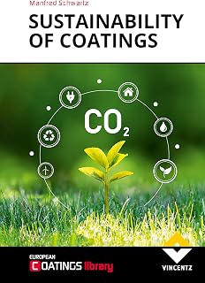 Sustainability of Coatings by Manfred Schwartz: Eco-Friendly Guide to Life Cycle Assessment & Circular Economy in Coating Systems