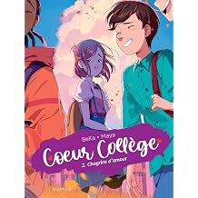 Coeur Coll ge - Tome 2 - Chagrins d'amour