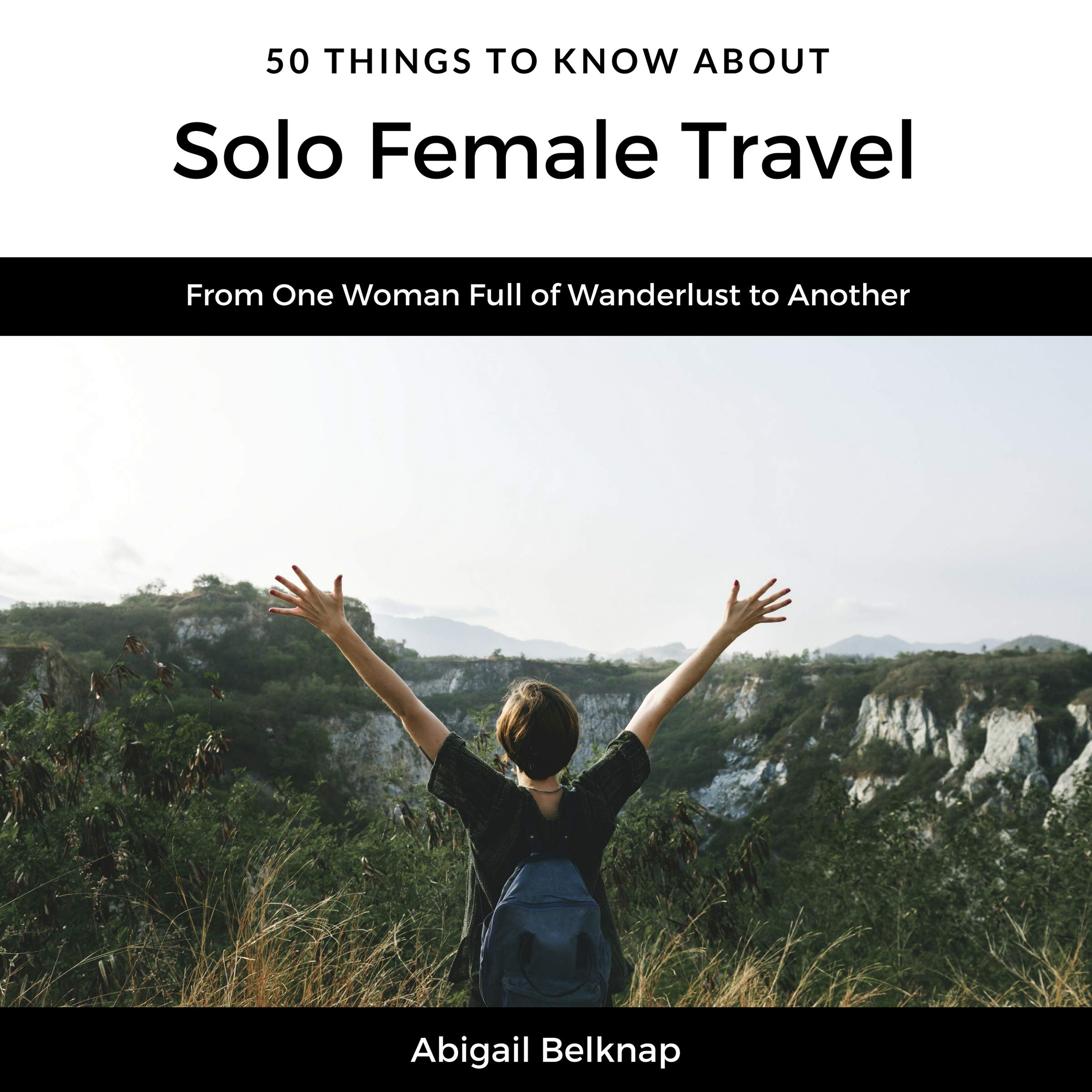 Cover art for 50 Things to Know About Solo Female Travel