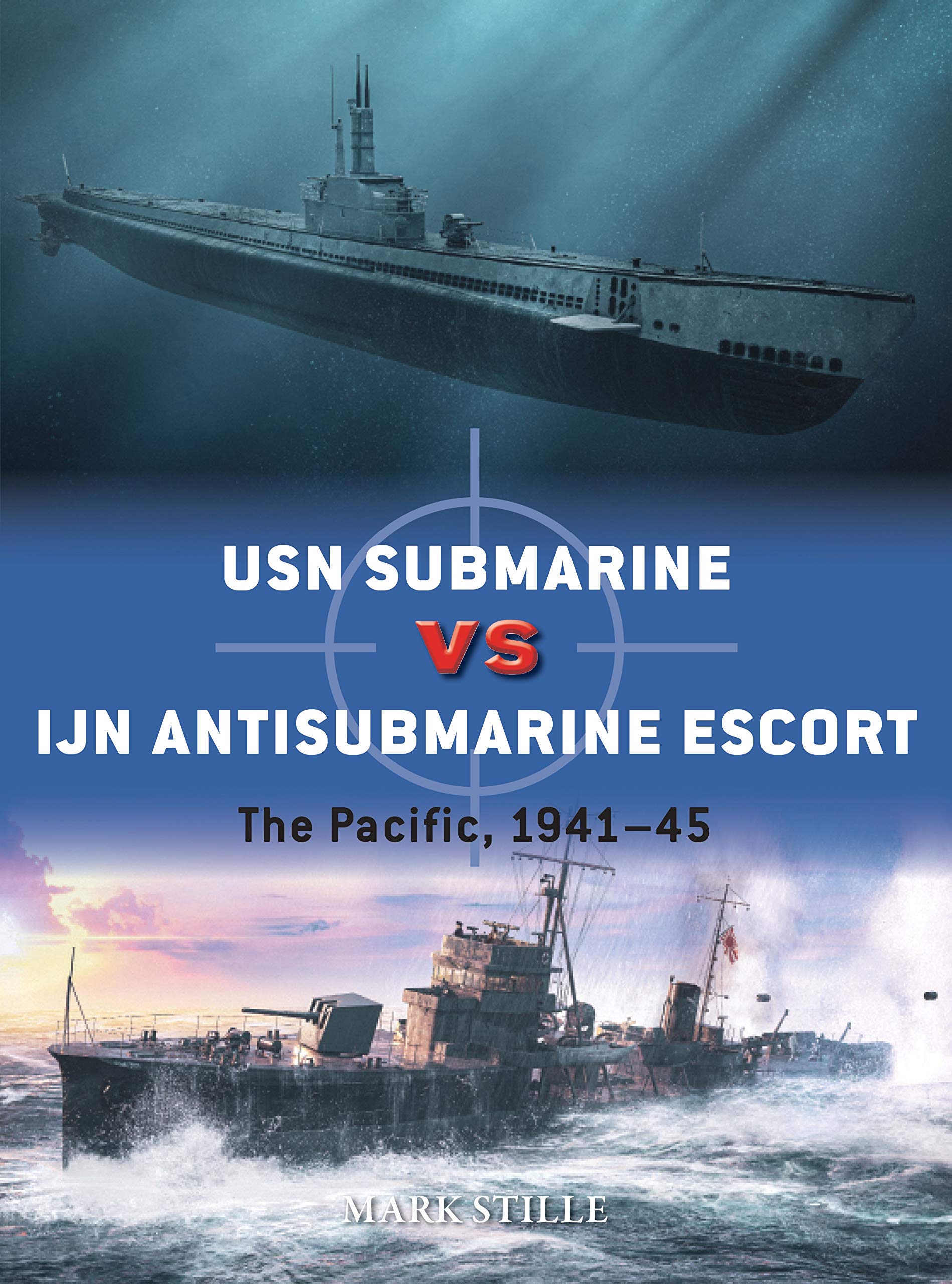 USN Submarine vs IJN Antisubmarine Escort: The Pacific, 1941–45: 117 (Duel)