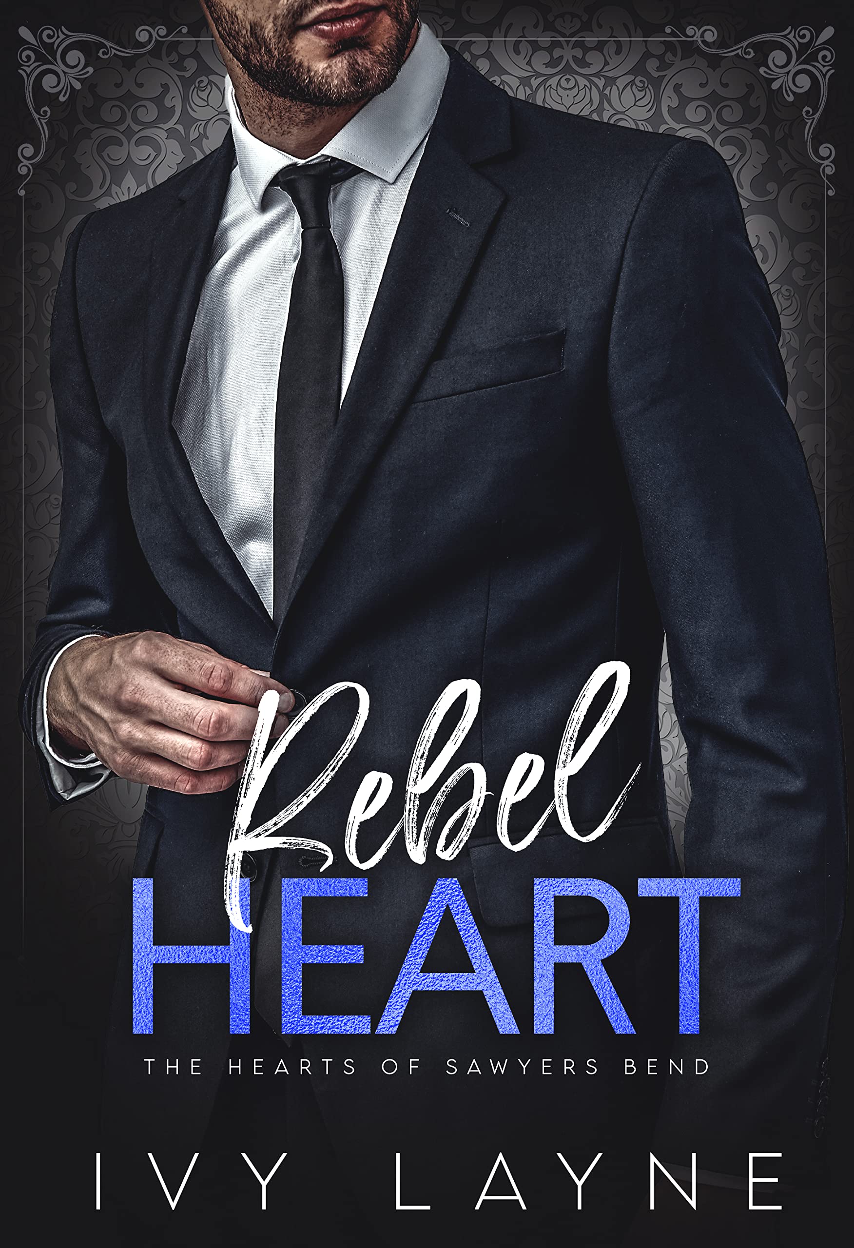 Rebel Heart (The Hearts of Sawyers Bend Book 4)