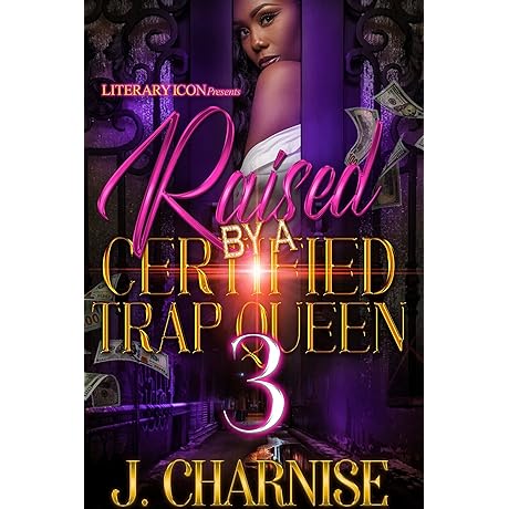 Raised By A Certified Trap Queen 3