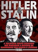 Grandes Ditadores da História: Hitler x Stalin