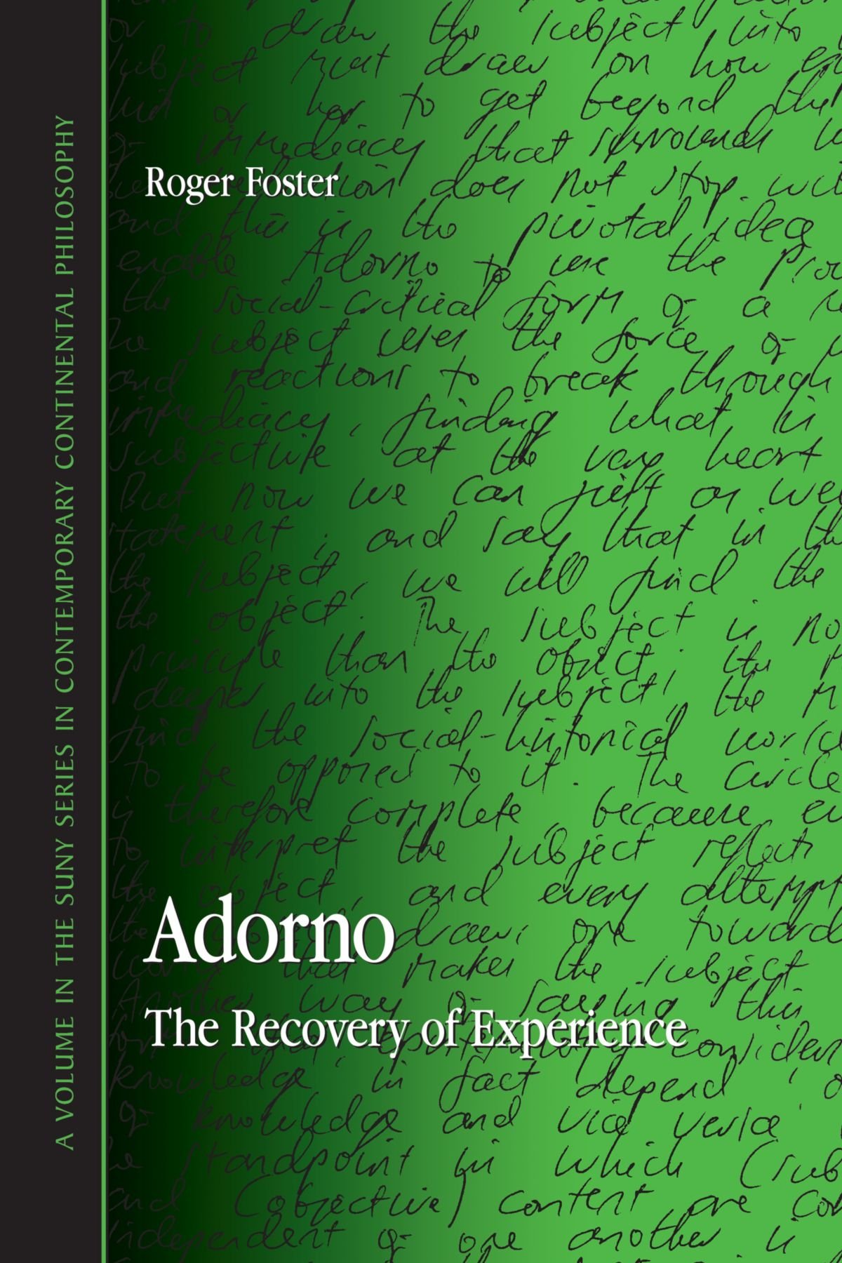Adorno: The Recovery of Experience (Suny Series in Contemporary Continental Philosophy)