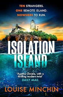 Isolation Island The addictive debut thriller from award-winning broadcaster Louise Minchin