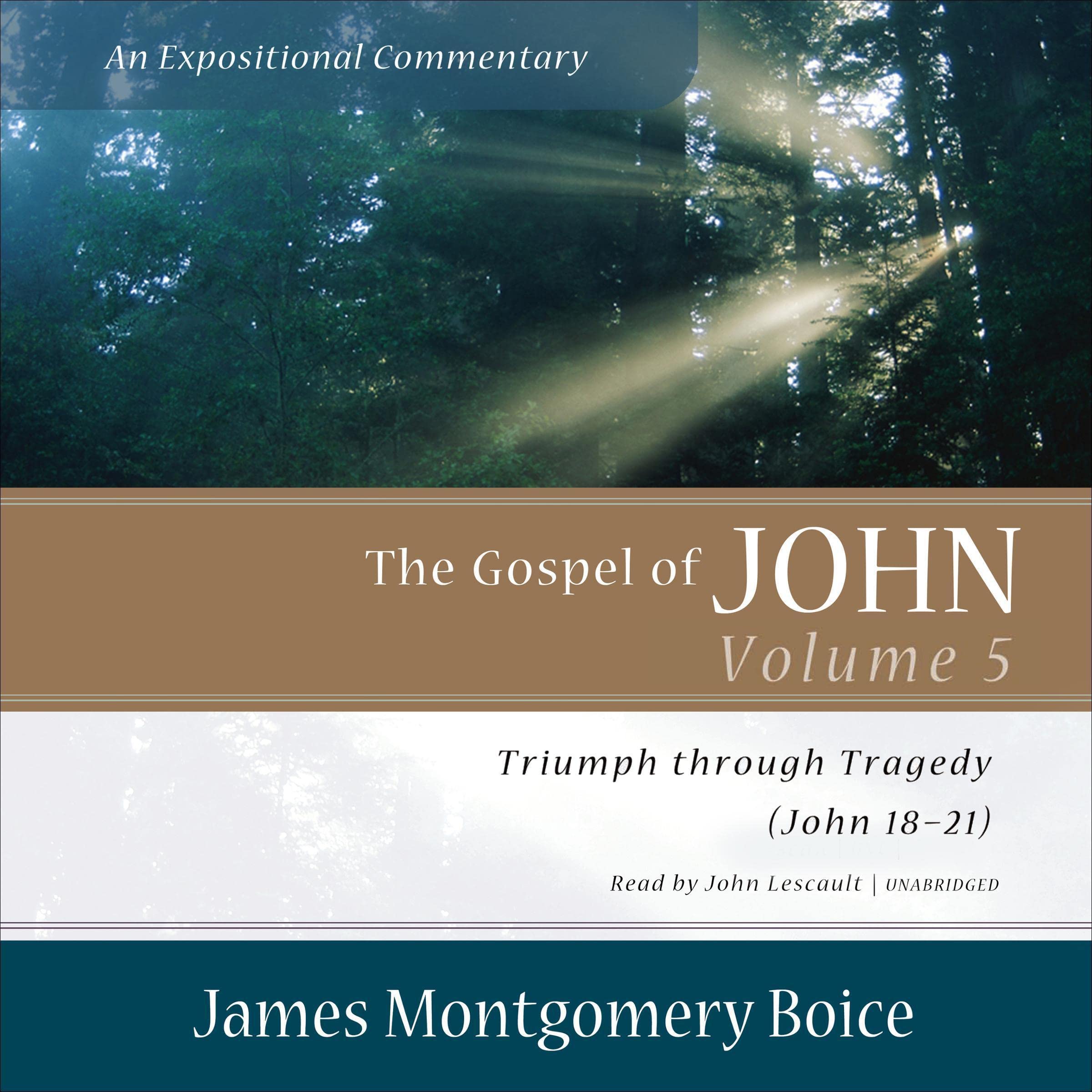 The Gospel of John: Triumph Through Tragedy (John 18-21)